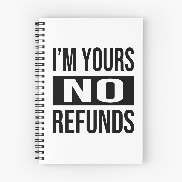 Item preview, I'M YOURS NO REFUNDS designed and sold by tatajef14.