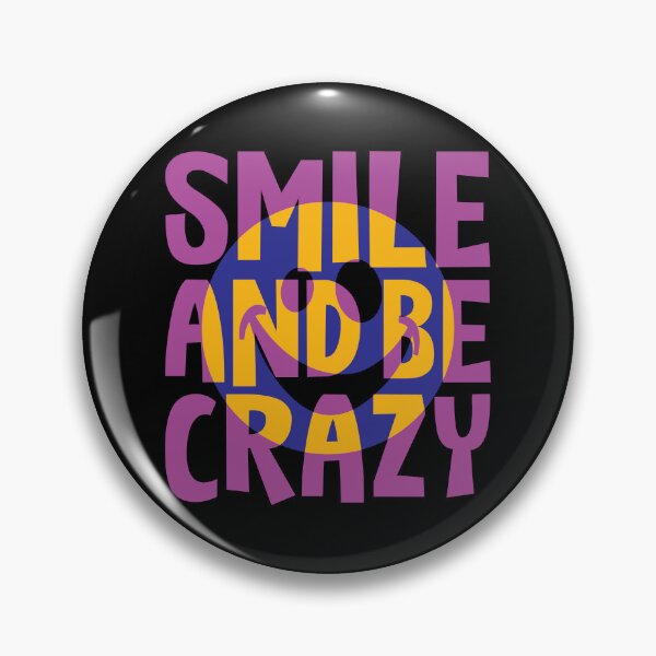 Item preview, Smile And Be Crazy - Cool Smiley Face Colorful Fun Typography designed and sold by WIZECROW.