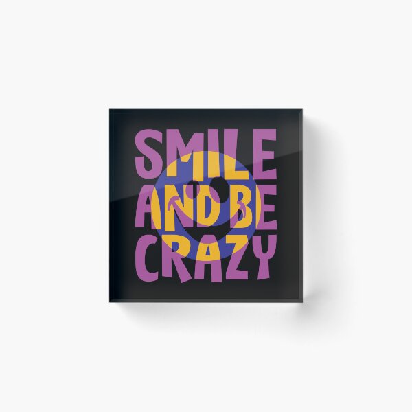 Item preview, Smile And Be Crazy - Cool Smiley Face Colorful Fun Typography designed and sold by WIZECROW.