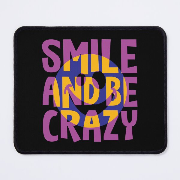 Item preview, Smile And Be Crazy - Cool Smiley Face Colorful Fun Typography designed and sold by WIZECROW.