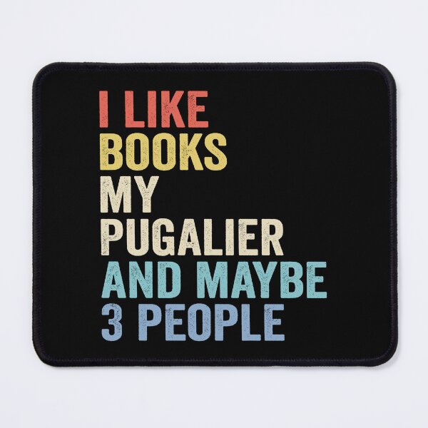 Item preview, Pugalier Dog and Books Lover - I Like Books My Pugalier And Maybe 3 People designed and sold by vzrnmichsudops.