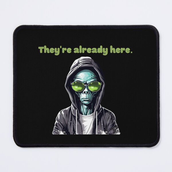 Item preview, Funny Alien Head UFO Extraterrestrial They're Already Here designed and sold by EanayarDesigns.
