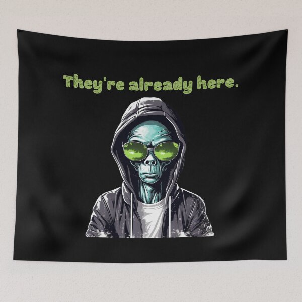 Item preview, Funny Alien Head UFO Extraterrestrial They're Already Here designed and sold by EanayarDesigns.