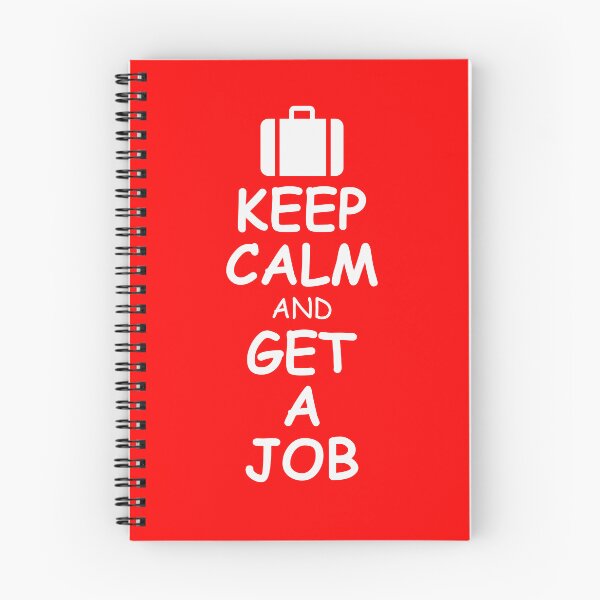 Item preview, Keep Calm and Get A Job designed and sold by Codiverse.