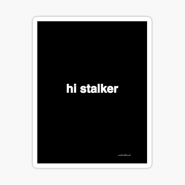outlookbunch quote print - hi stalker - (non-grid) Sticker
