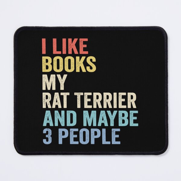Item preview, Rat Terrier Dog and Books Lover - I Like Books My Rat Terrier And Maybe 3 People designed and sold by vzrnmichsudops.