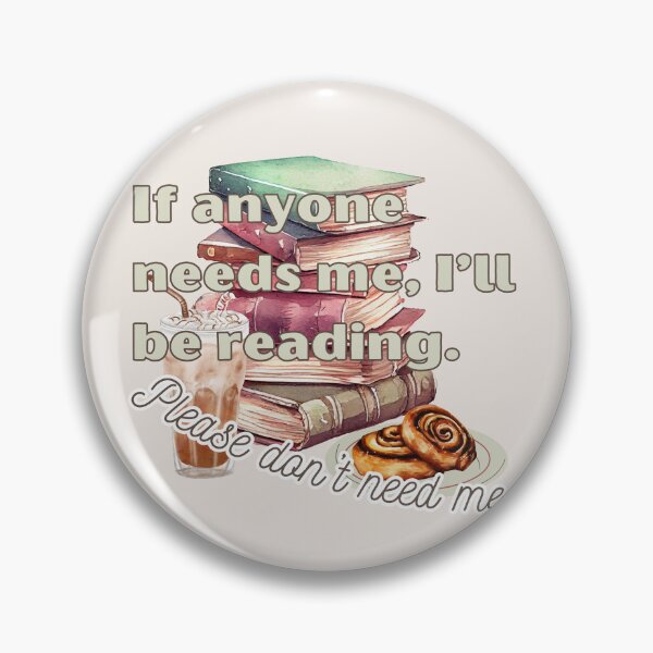 Item preview, If anyone needs me, I'll be reading. designed and sold by InkDrinker23.