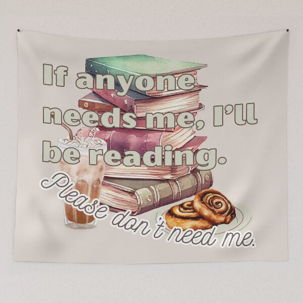 Item preview, If anyone needs me, I'll be reading. designed and sold by InkDrinker23.