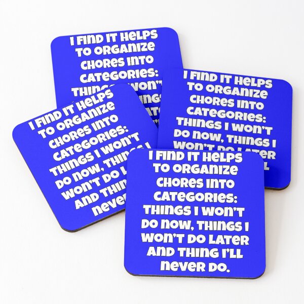 Item preview, I Find It Helps To Organize Chores Into Categories: Things I Won’t Do Now,  designed and sold by fantasticdesign.