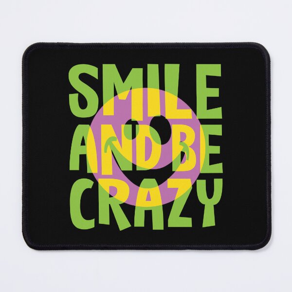 Item preview, Smile And Be Crazy - Cool Smiley Face Colorful Fun Typography designed and sold by WIZECROW.