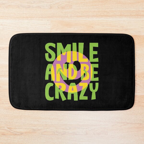 Item preview, Smile And Be Crazy - Cool Smiley Face Colorful Fun Typography designed and sold by WIZECROW.