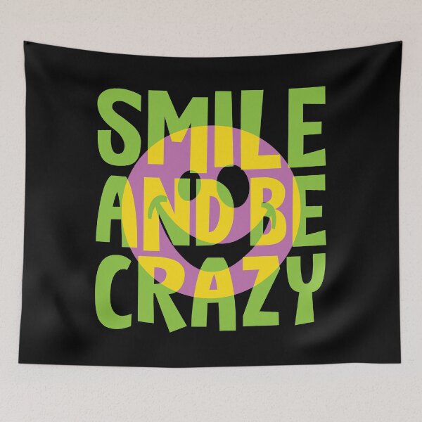 Item preview, Smile And Be Crazy - Cool Smiley Face Colorful Fun Typography designed and sold by WIZECROW.
