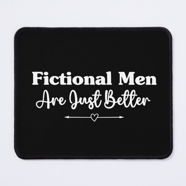 Item preview, Fictional Men Are Better designed and sold by dooddles.