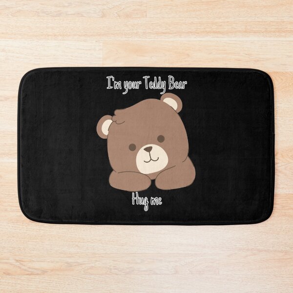 Item preview, I’m your teddy bear, hug me designed and sold by ArtyWares.