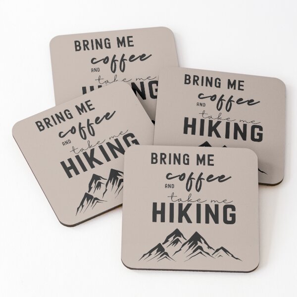 Item preview, Bring Me Coffee And Take Me Hiking designed and sold by slicksquid.