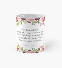 Maya Angelou Quote I've Learned that Mug