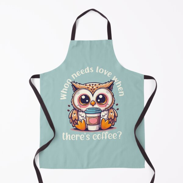 Item preview, Whoo Needs Love When There's Coffee?  designed and sold by MusesWhispers.