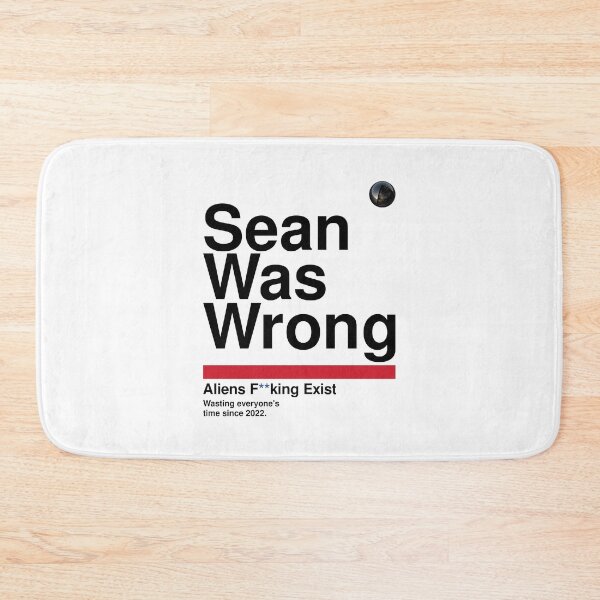 Item preview, Sean Was Wrong (AARO parody) - Black Text designed and sold by Dan Zetterström.