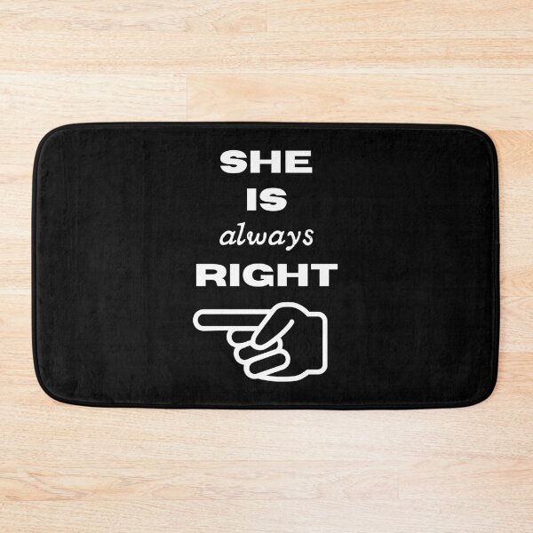 Item preview, She is Always Right Funny Valentine's Gifts designed and sold by anajamelek.