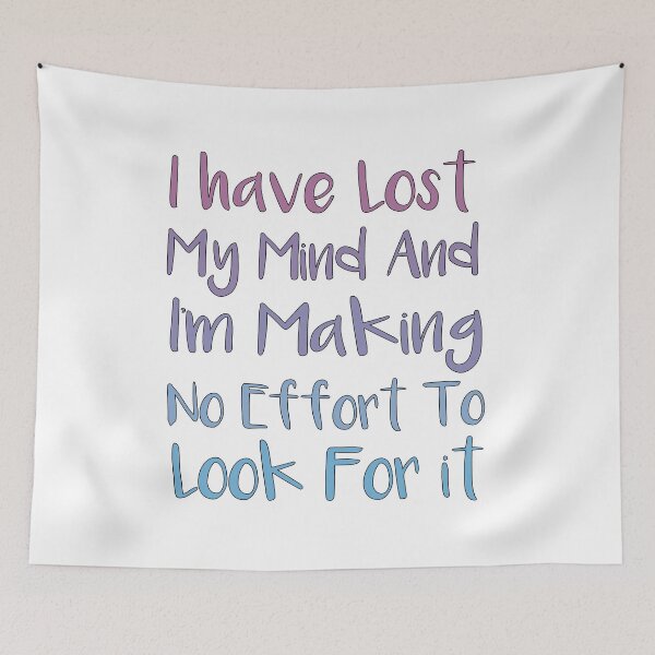 Item preview, I have lost my mind and I'm making no effort to look for it  designed and sold by SakuraPxl.