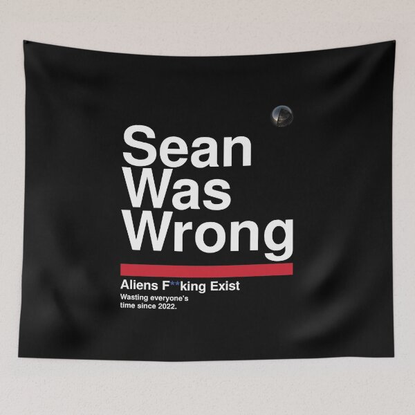 Item preview, Sean Was Wrong (AARO parody) - White Text designed and sold by Dan Zetterström.
