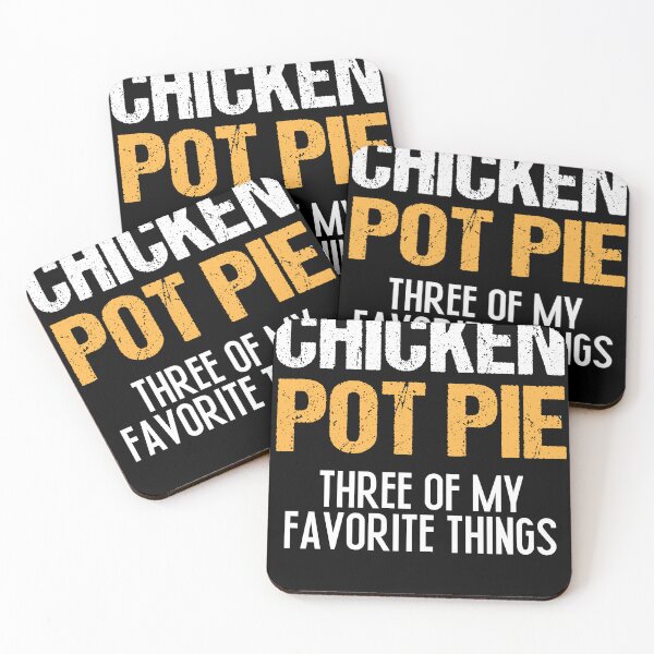 Item preview,  Chicken Pot Pie Three Of My Favorite Things Funny Pot Pie designed and sold by SakuraPxl.