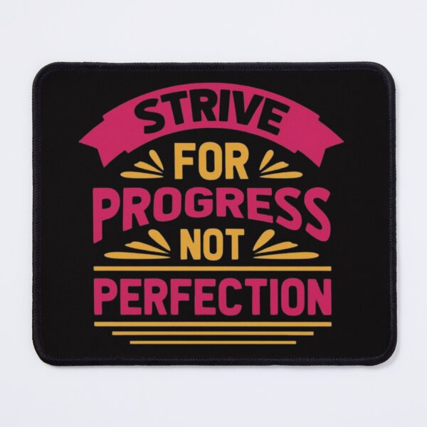 Item preview, Strive for progress not perfection. designed and sold by swiftbinaries.