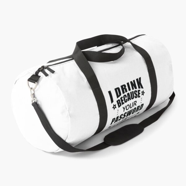 Item preview,  I Drink Because Your Password Is Password designed and sold by SakuraPxl.