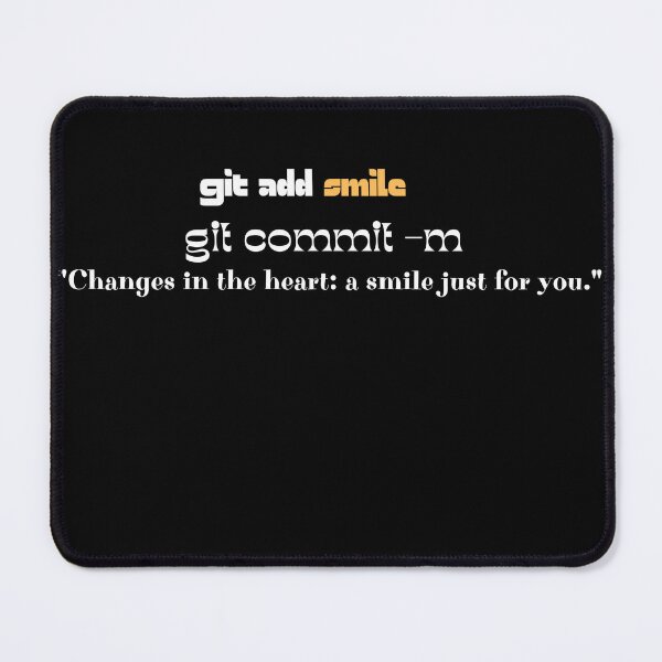 Item preview, git add smile: Changes in the heart a smile just for you. designed and sold by FashCode.