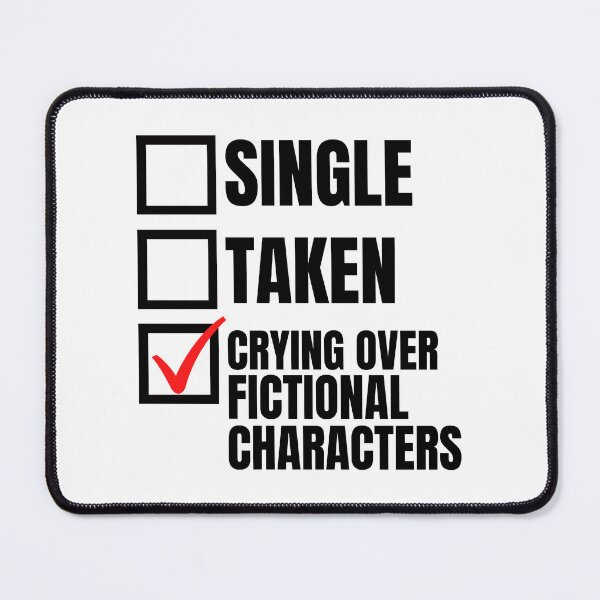 Item preview, Relationship Status: Crying Over Fictional Characters designed and sold by humnoo.