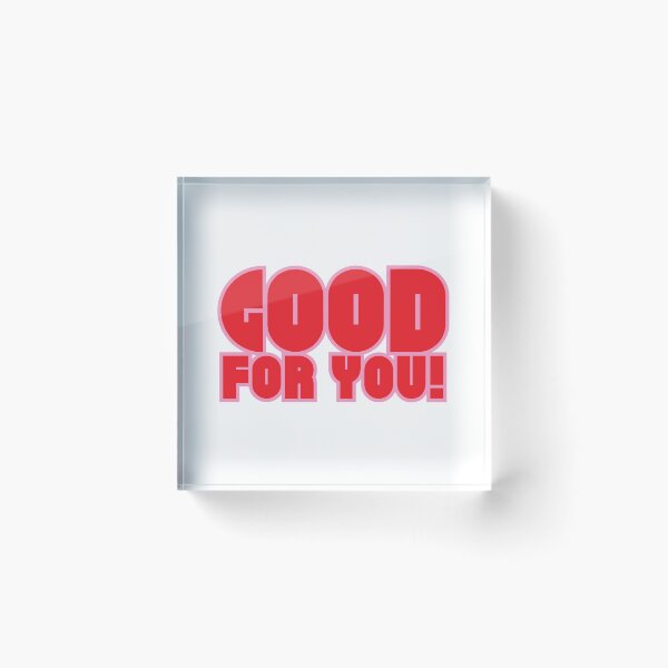 Item preview, Good For You! designed and sold by stguesser.