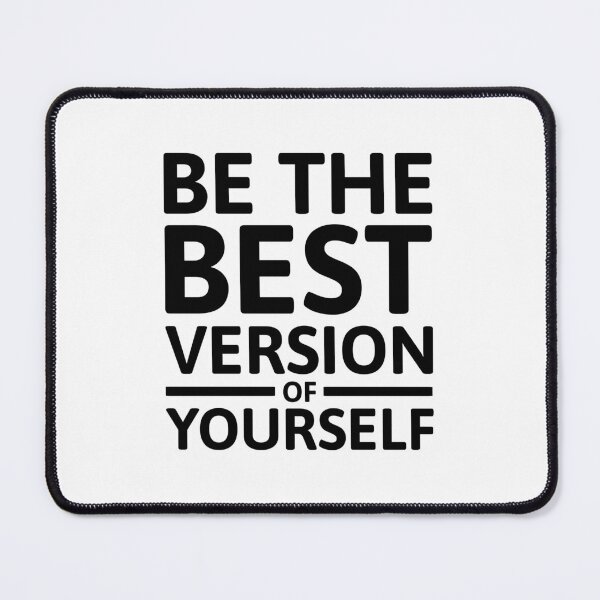 Item preview, Be The Best Version Of Yourself! White And Black designed and sold by PMCreative.