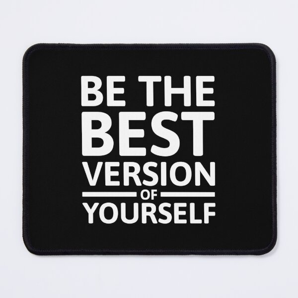 Item preview, Be The Best Version Of Yourself! Black And White designed and sold by PMCreative.