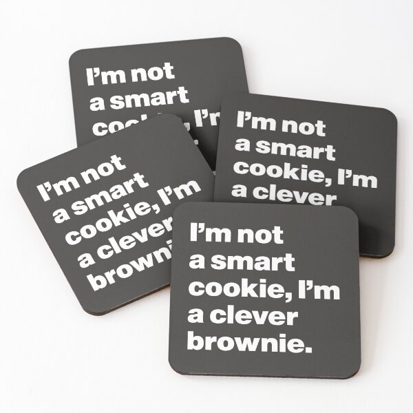 Item preview, I'm Not a Smart Cookie, I'm a Clever Brownie designed and sold by nancycrazy.
