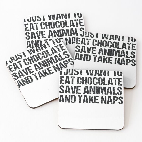 Item preview,  I Just Want To Eat Chocolate, Save Animals And Take Naps designed and sold by SakuraPxl.