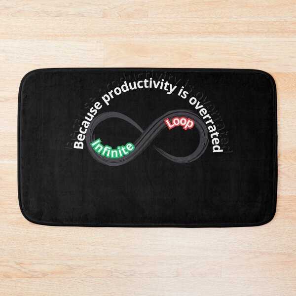 Item preview, Infinite Loop: Because productivity is overrated designed and sold by FashCode.
