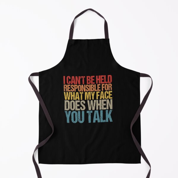 Item preview,  I can't be held responsible for what my face does when you talk designed and sold by SakuraPxl.