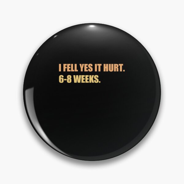 Item preview,  I FELL YES IT HURT 6-8 WEEKS Funny Broken Bone Arm designed and sold by SakuraPxl.