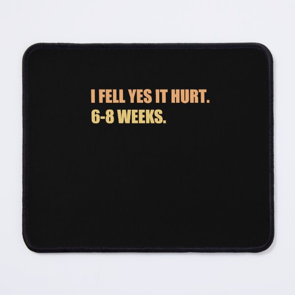 Item preview, I FELL YES IT HURT 6-8 WEEKS Funny Broken Bone Arm designed and sold by SakuraPxl.