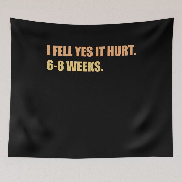 Item preview,  I FELL YES IT HURT 6-8 WEEKS Funny Broken Bone Arm designed and sold by SakuraPxl.