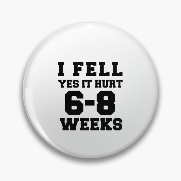 Item preview,  I FELL YES IT HURT 6-8 WEEKS Funny Broken Bone Arm designed and sold by SakuraPxl.
