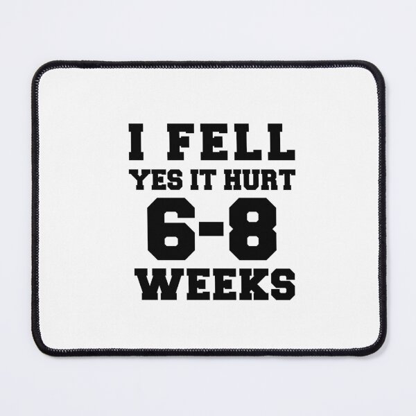 Item preview, I FELL YES IT HURT 6-8 WEEKS Funny Broken Bone Arm designed and sold by SakuraPxl.