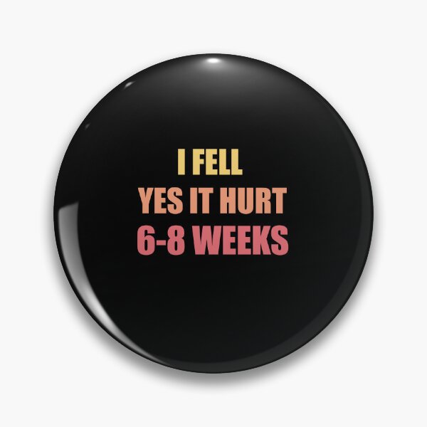 Item preview,  I FELL YES IT HURT 6-8 WEEKS Funny Broken Bone Arm designed and sold by SakuraPxl.