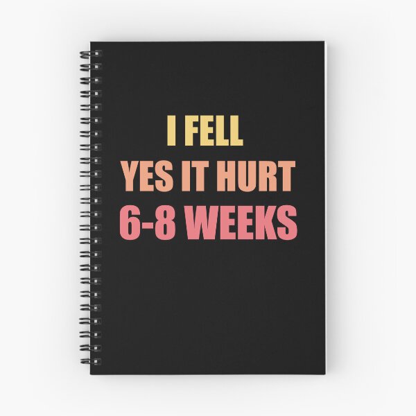 Item preview,  I FELL YES IT HURT 6-8 WEEKS Funny Broken Bone Arm designed and sold by SakuraPxl.