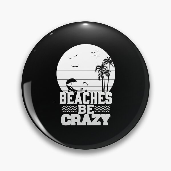 Item preview, Beaches be crazy designed and sold by UMakusia.