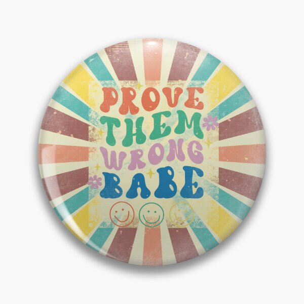 Item preview, Retro Affirmation Quotes : Prove Them Wrong Babe designed and sold by artukiyo.