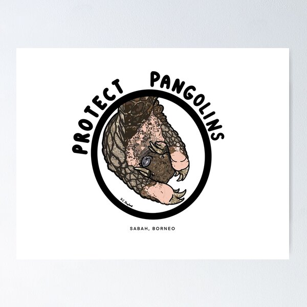 Item preview, Protect Pangolins Sabah, Borneo  designed and sold by HanShapsDesigns.