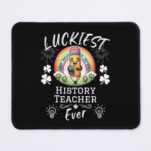 Item preview, Luckiest History Teacher Ever designed and sold by Betsytiptoe.