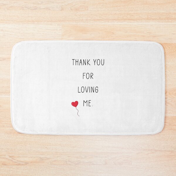 Item preview, " Thank you for loving me " - happy valentines day gift designed and sold by Gravy-tee07.
