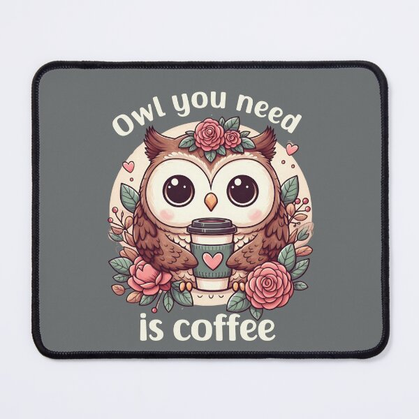 Item preview, Owl You Need Is Coffee designed and sold by MusesWhispers.